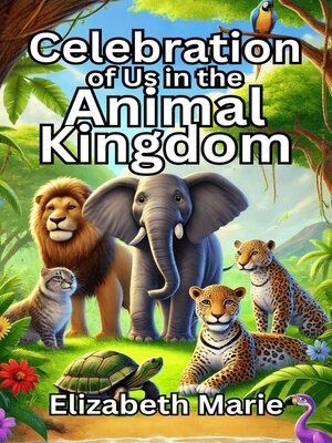 cover image of Celebration of Us in the Animal Kingdom